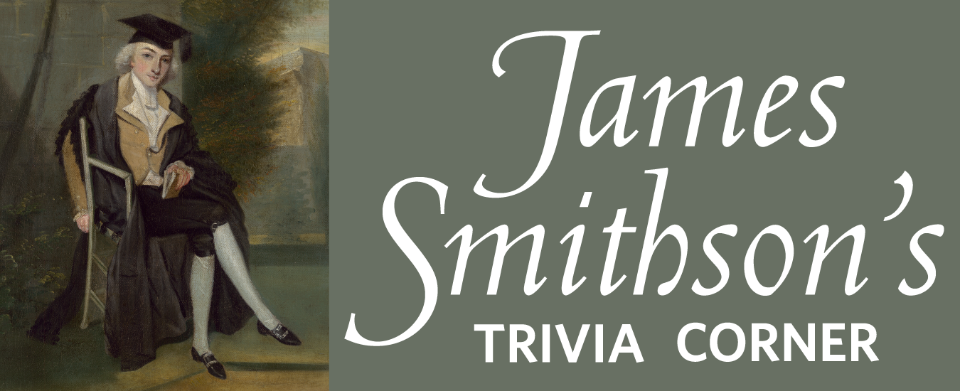 James Smithson's Trivia Corner