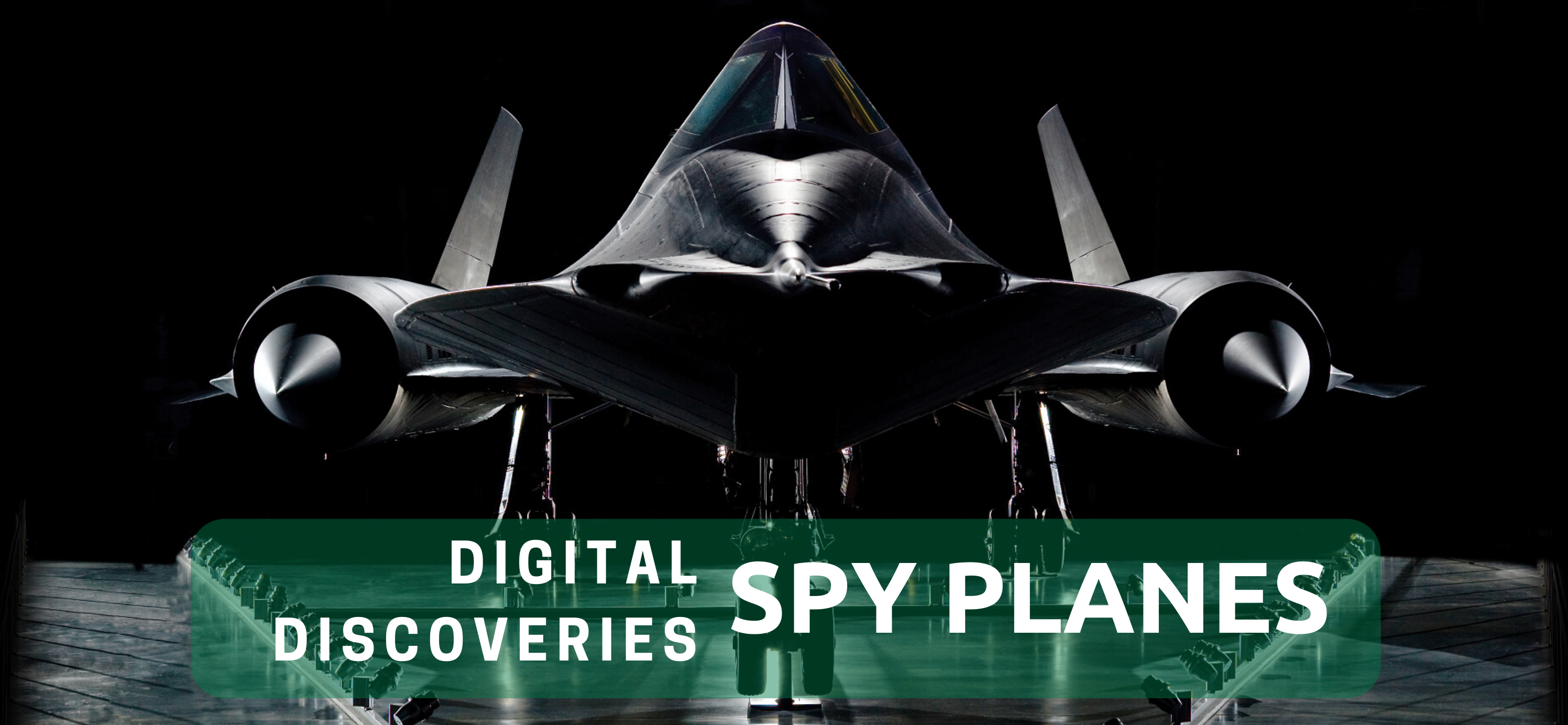 Digital Discoveries: Spy Planes