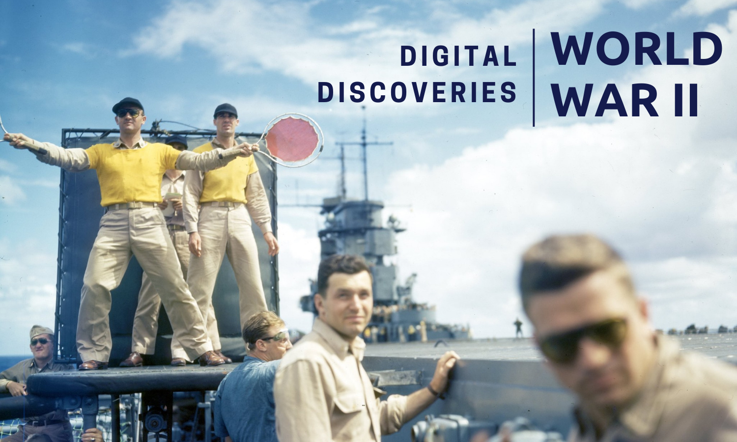 Digital Discoveries: World War II